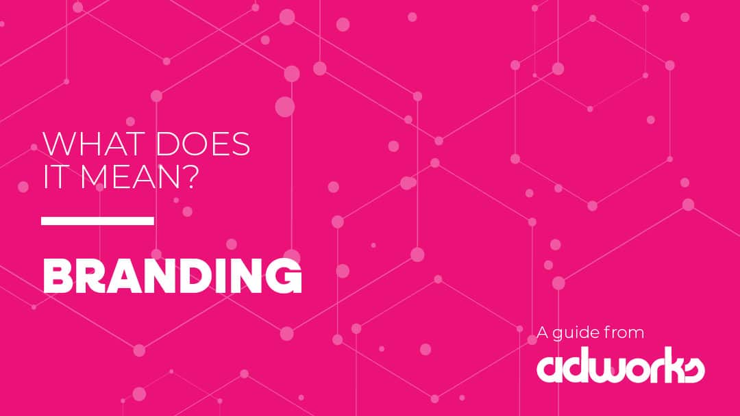 What Is Branding? A Guide to Brand Identity from Adworks